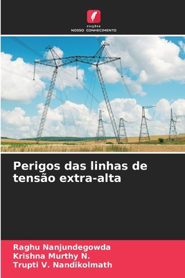 Perigos das linhas de tensão extra-alta [Portuguese] 6206342441 Book Cover