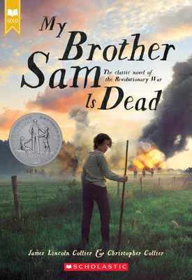 My Brother Sam Is Dead (Scholastic Gold) 0439783607 Book Cover