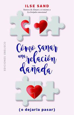 Como Sanar Una Relacion Dañada [Spanish] 8491115935 Book Cover