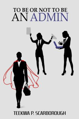 To Be or Not To Be An Admin 1946111457 Book Cover