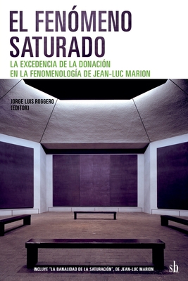 El fenómeno saturado. La excedencia de la donac... [Spanish] 9874434910 Book Cover