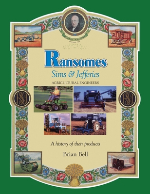 Ransomes Sims & Jefferies: Agricultural Engineers 1903366151 Book Cover