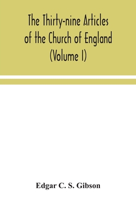 The Thirty-nine Articles of the Church of Engla... 9354043526 Book Cover