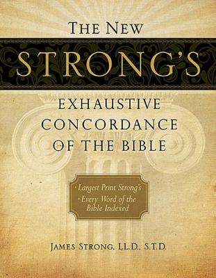 The New Strong's Exhaustive Concordance of the ... [Large Print] 1418541699 Book Cover