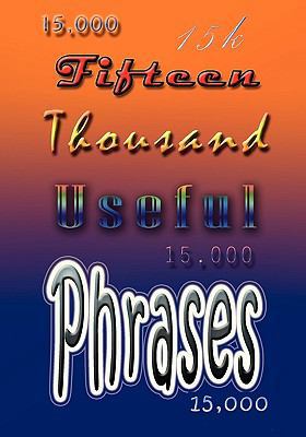 Fifteen Thousand Useful Phrases 8562022748 Book Cover