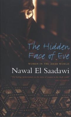 The Hidden Face of Eve: Women in the Arab World 1842778749 Book Cover