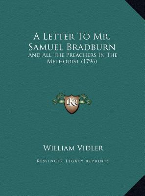 A Letter To Mr. Samuel Bradburn: And All The Pr... 1169439608 Book Cover