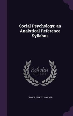 Social Psychology; an Analytical Reference Syll... 1347415475 Book Cover
