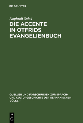 Die Accente in Otfrids Evangelienbuch: Eine Met... [German] 3111296628 Book Cover