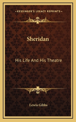Sheridan: His Life and His Theatre 1164502379 Book Cover