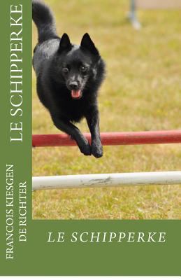 Le schipperke: le schipperke [French] 1979678286 Book Cover