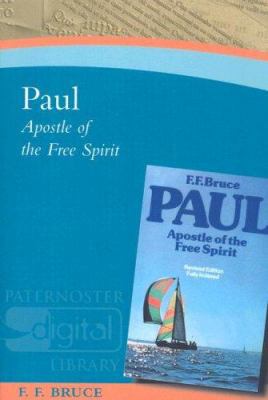 Paul: Apostle of the Free Spirit 1842273027 Book Cover
