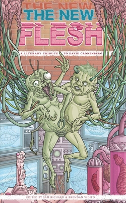 The New Flesh: A Literary Tribute To David Cron... 1951658000 Book Cover