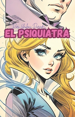 El psiquiatra [Spanish] B0D9CZ1DZ5 Book Cover
