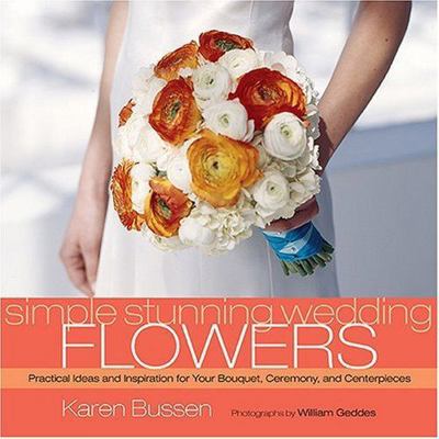 Simple Stunning Wedding Flowers: Practical Idea... 1584795395 Book Cover