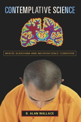 Contemplative Science: Where Buddhism and Neuro... 0231138342 Book Cover