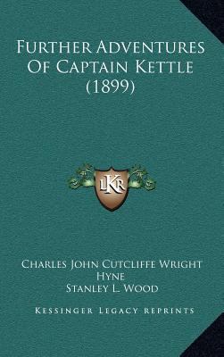 Further Adventures Of Captain Kettle (1899) 1166661431 Book Cover