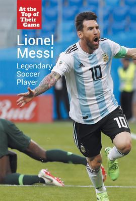 Lionel Messi: Legendary Soccer Player 1502651181 Book Cover