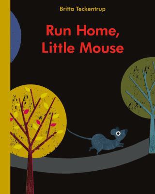 Run Home, Little Mouse 1771380330 Book Cover