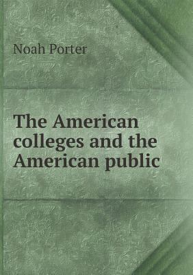 The American colleges and the American public 5518712529 Book Cover