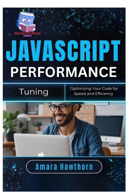 JavaScript Performance Tuning: Optimizing Your ... B0FBLKN6PV Book Cover