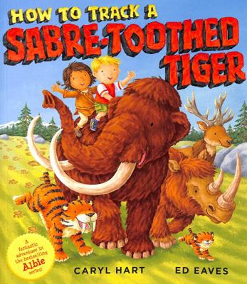 How to Track a Sabre-Toothed Tiger 1471189597 Book Cover