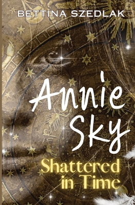 Annie Sky Shattered in Time B0H2GQBGL7 Book Cover