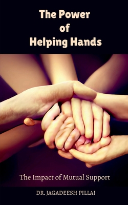 The Power of Helping Hands B0BV33MG4X Book Cover