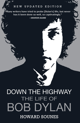 Down the Highway: The Life of Bob Dylan 0802158641 Book Cover