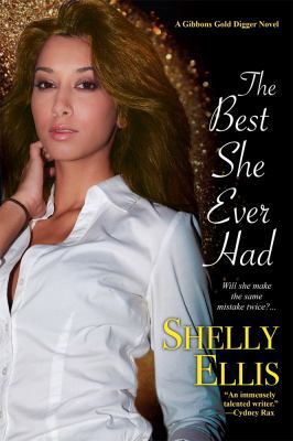 The Best She Ever Had (A Gibbons Gold Digger No... 1617733954 Book Cover