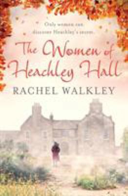 The Women of Heachley Hall 199963070X Book Cover