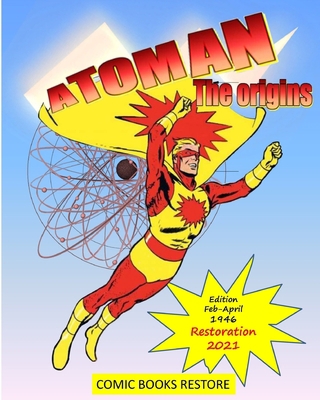 Atoman superhero, the comic book: ORIGINS OF AT... 1034608045 Book Cover