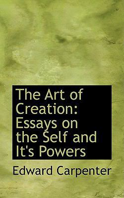 The Art of Creation: Essays on the Self and It'... 1103694197 Book Cover