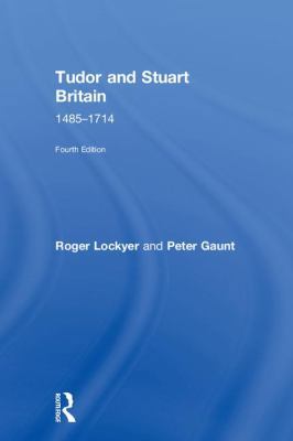 Tudor and Stuart Britain: 1485-1714 1138949558 Book Cover