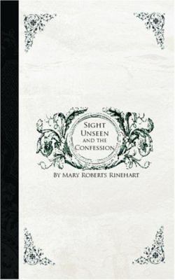 Sight Unseen and the Confession 1426409648 Book Cover