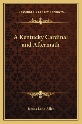 A Kentucky Cardinal and Aftermath 1162786469 Book Cover