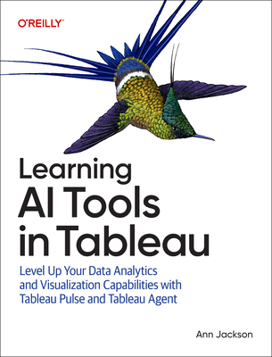 Learning AI Tools in Tableau: Level Up Your Dat... 1098175786 Book Cover