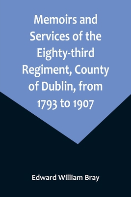 Memoirs and Services of the Eighty-third Regime... 9357096809 Book Cover