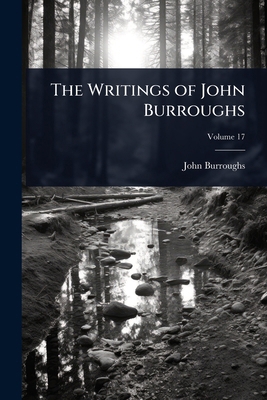 The Writings of John Burroughs 1023709856 Book Cover