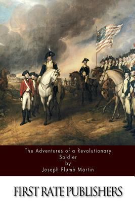 The Adventures Of A Revolutionary Soldier 1533108536 Book Cover