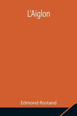 L'Aiglon 9354846599 Book Cover