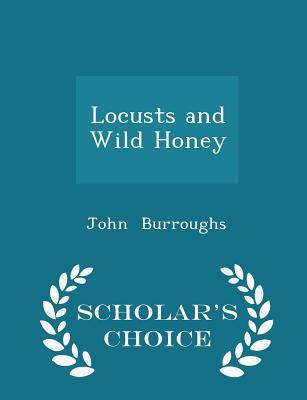 Locusts and Wild Honey - Scholar's Choice Edition 1296074633 Book Cover