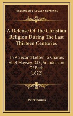 A Defense of the Christian Religion During the ... 1164319620 Book Cover