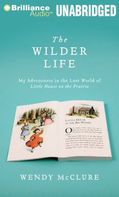 The Wilder Life: My Adventures in the Lost Worl... 1611069394 Book Cover