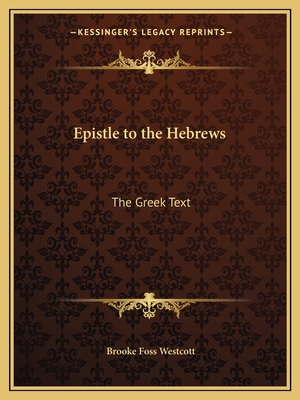 Epistle to the Hebrews: The Greek Text 1162620749 Book Cover