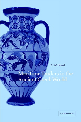 Maritime Traders in the Ancient Greek World 0521268486 Book Cover