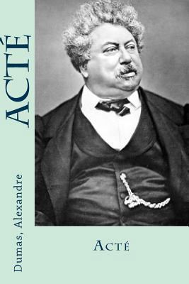Acté [French] 1548590460 Book Cover
