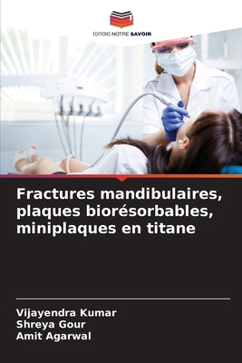 Fractures mandibulaires, plaques biorésorbables... [French] 6207891244 Book Cover