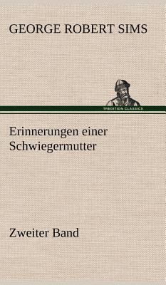Erinnerungen Einer Schwiegermutter - Zweiter Band [German] 384726172X Book Cover