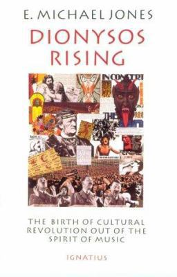 Dionysos Rising: The Birth of Cultural Revoluti... 0898704847 Book Cover